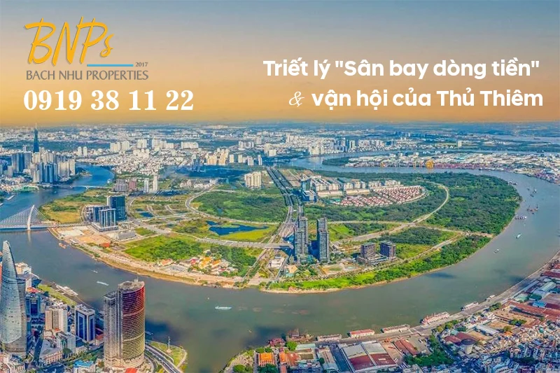Triết lý "Sân bay dòng tiền" và vận hội của Thủ Thiêm - Bách Như Properties - BNPs