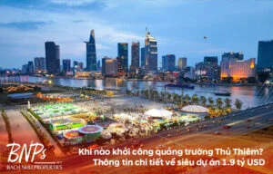 Khi nào khởi công quảng trường Thủ Thiêm? Thông tin chi tiết về siêu dự án 1.9 tỷ USD