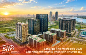 Bảng giá The Metropole 2026: Cập nhật mới nhất & Phân tích chuyên sâu