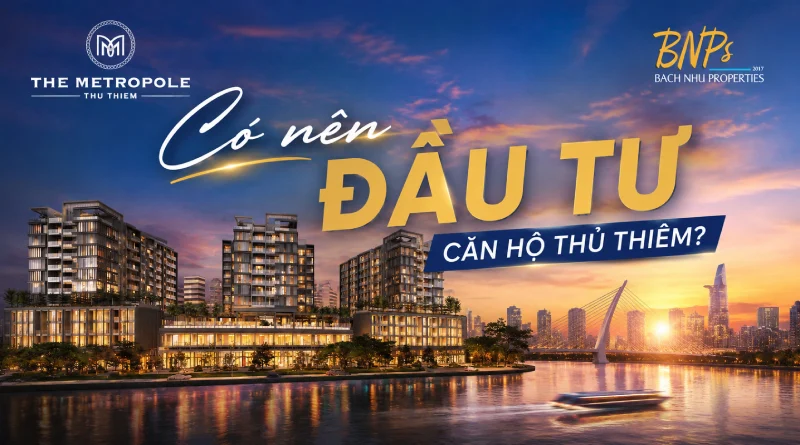 Có nên đầu tư căn hộ Thủ Thiêm
