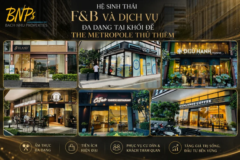 Hệ sinh thái F&B và dịch vụ đa dạng tại khối đế The Metropole Thủ Thiêm