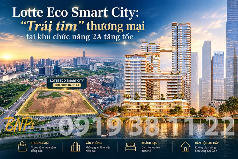Bất động sản Thủ Thiêm T9/2026: Toàn cảnh chu kỳ phát triển mới từ hạ tầng, thương mại đến mô hình TOD - Bách Như Properties - BNPs